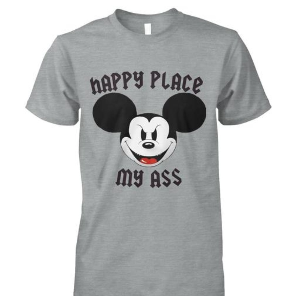 NEW Happy Place My Ass T-Shirt #750957
